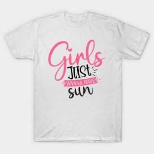 Girls just wanna have sun T-Shirt